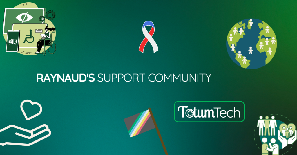 Illustration featuring the title 'Raynaud's Support Community' with visual elements promoting inclusivity and accessibility. The image includes symbols of assistive technology, a world map representing global connection, a ribbon for Raynaud's awareness, and TotumTech's logo. Icons of support and care emphasize the community's focus on shared experiences and mutual help.